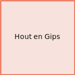 Hout en Gips